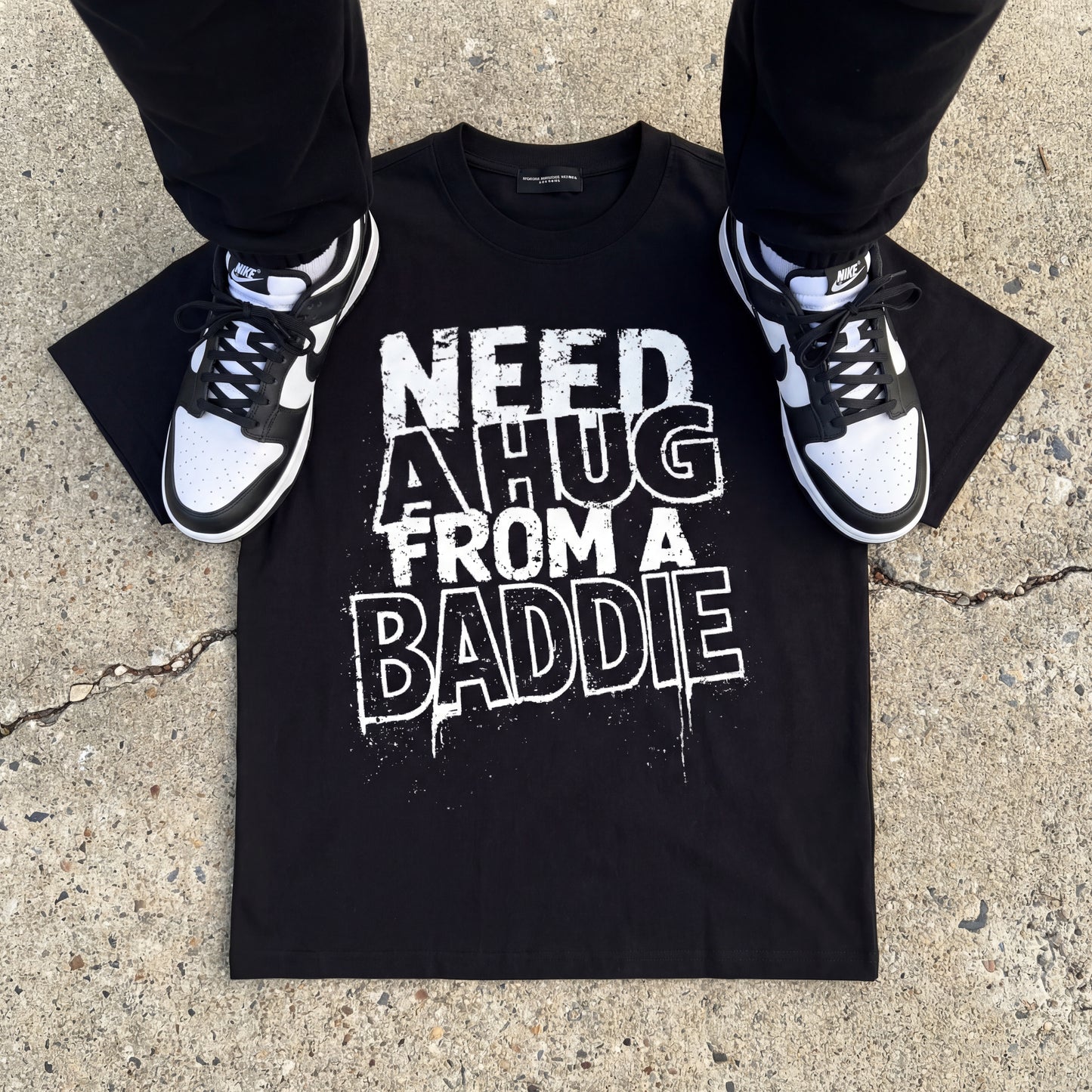 Need A Hug From A Baddie T-Shirt